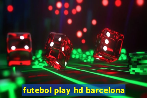 futebol play hd barcelona