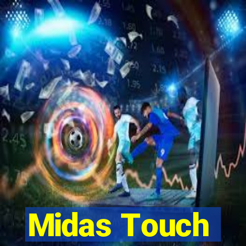 Midas Touch