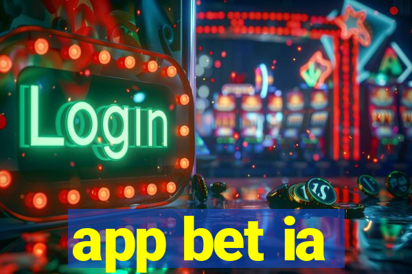 app bet ia