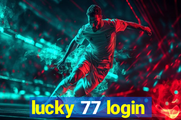 lucky 77 login