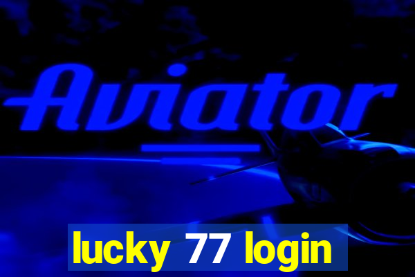 lucky 77 login