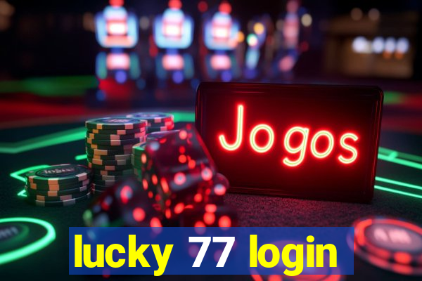 lucky 77 login