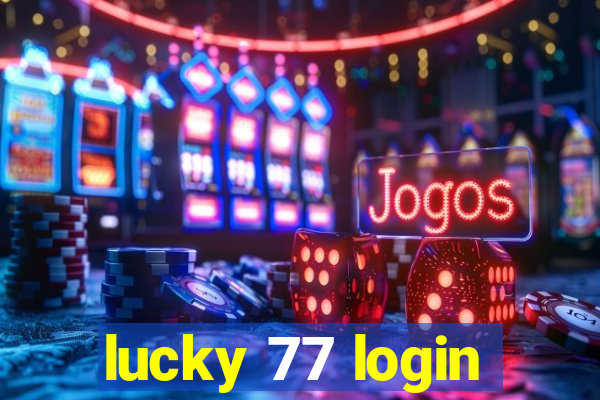 lucky 77 login