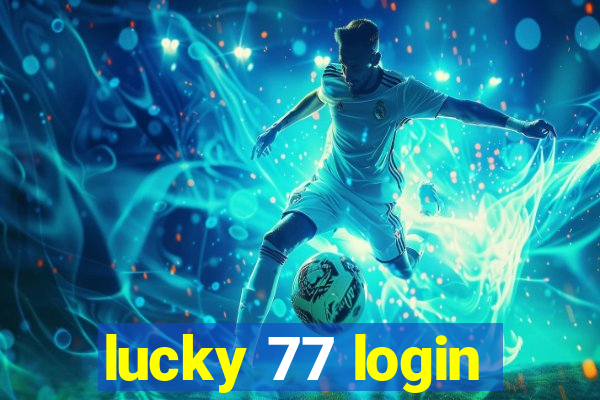 lucky 77 login