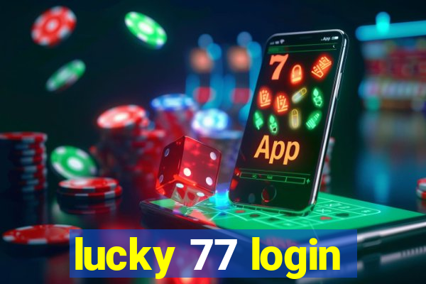 lucky 77 login