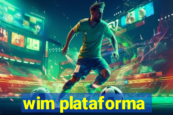 wim plataforma