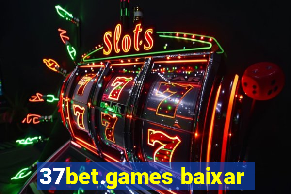 37bet.games baixar