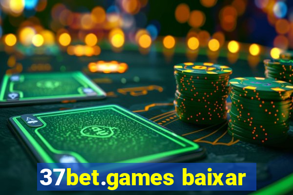 37bet.games baixar