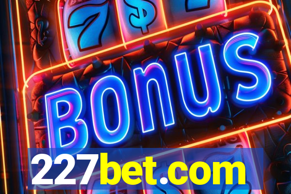 227bet.com