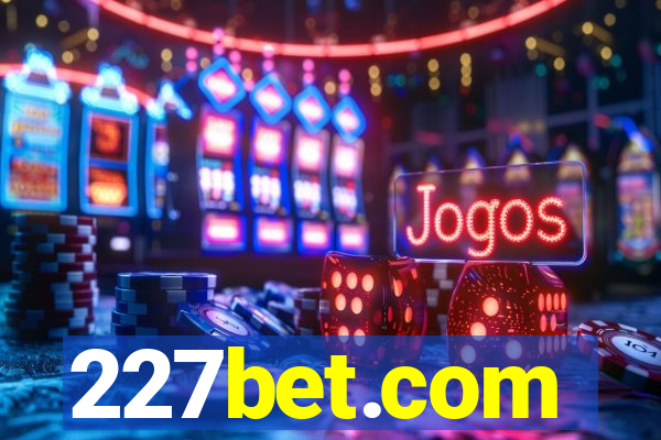 227bet.com