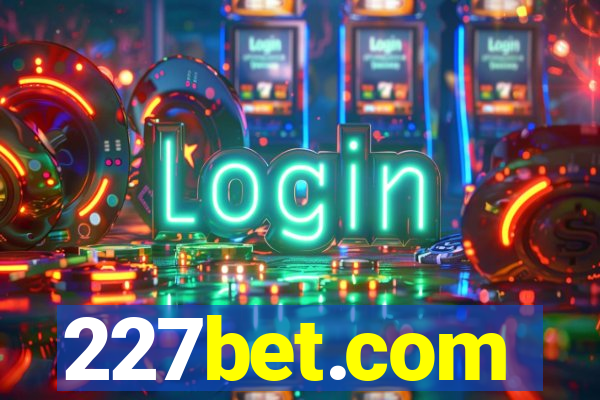 227bet.com