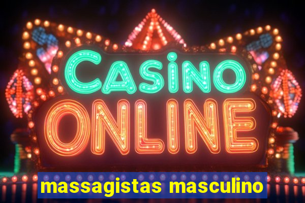 massagistas masculino