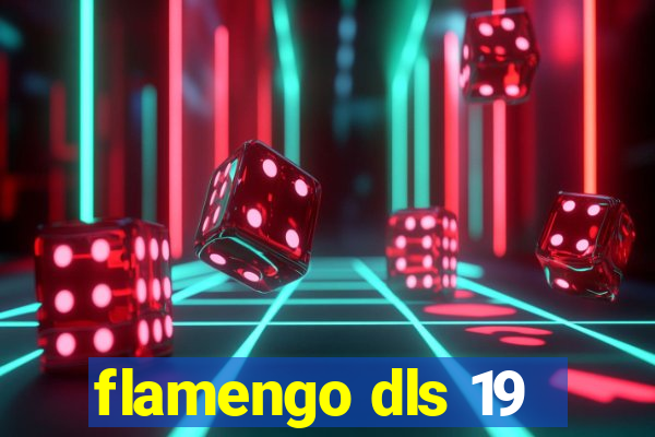 flamengo dls 19