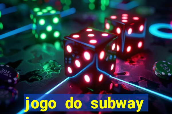 jogo do subway surf de ganhar dinheiro