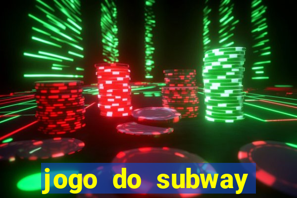 jogo do subway surf de ganhar dinheiro