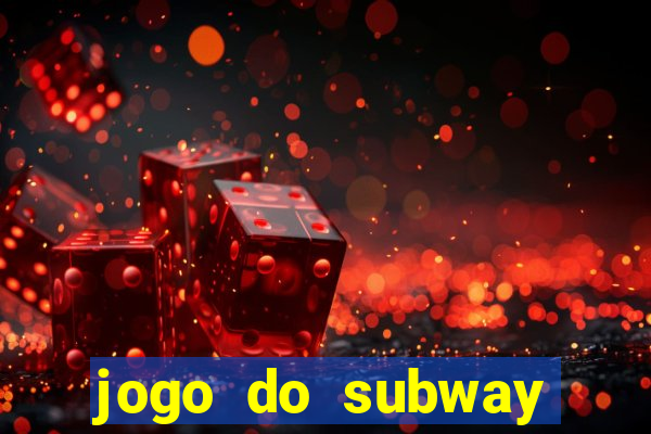 jogo do subway surf de ganhar dinheiro