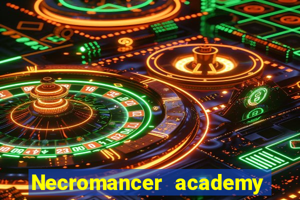 Necromancer academy and the genius summoner wiki