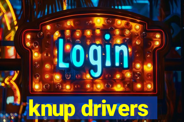 knup drivers