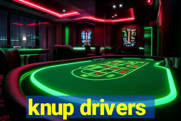 knup drivers