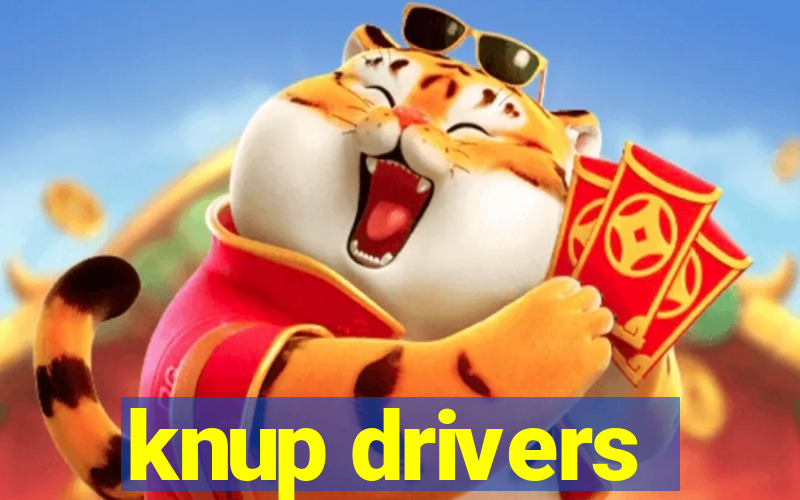 knup drivers