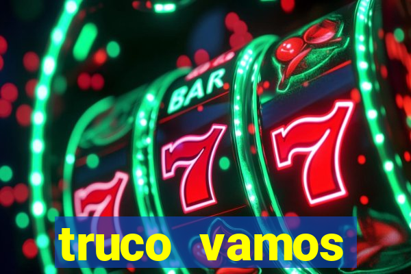 truco vamos torneios online