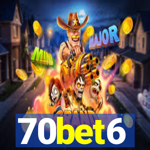 70bet6