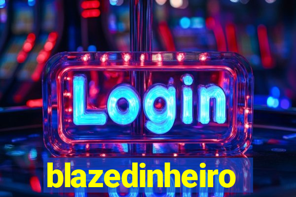 blazedinheiro