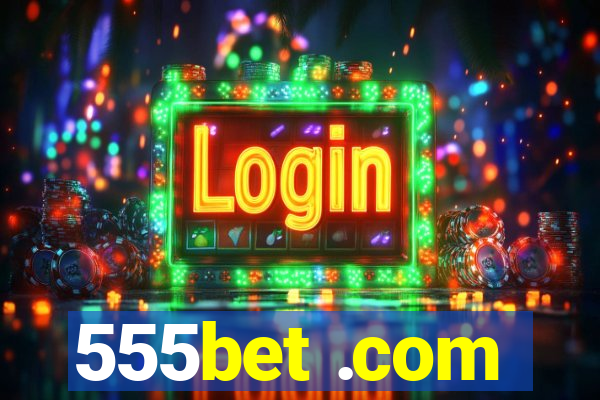 555bet .com