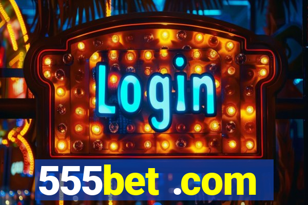 555bet .com