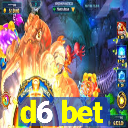 d6 bet