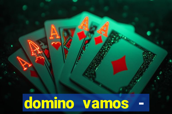 domino vamos - crash & poker