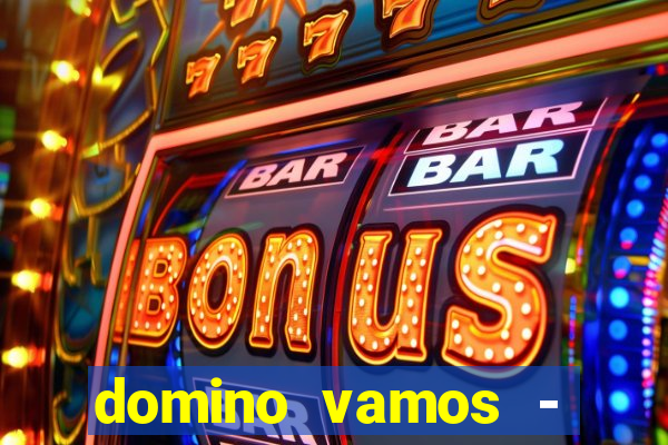 domino vamos - crash & poker