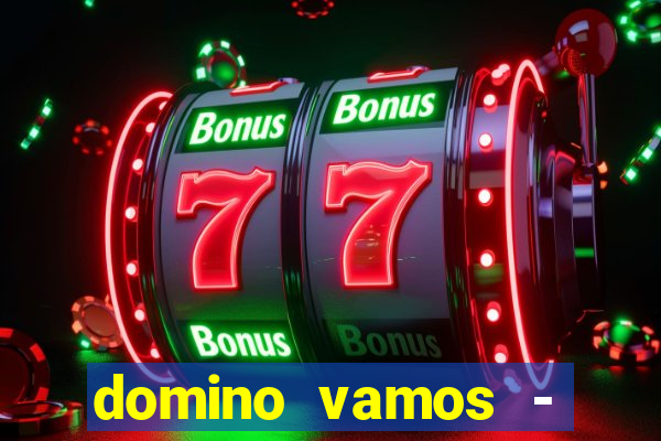 domino vamos - crash & poker