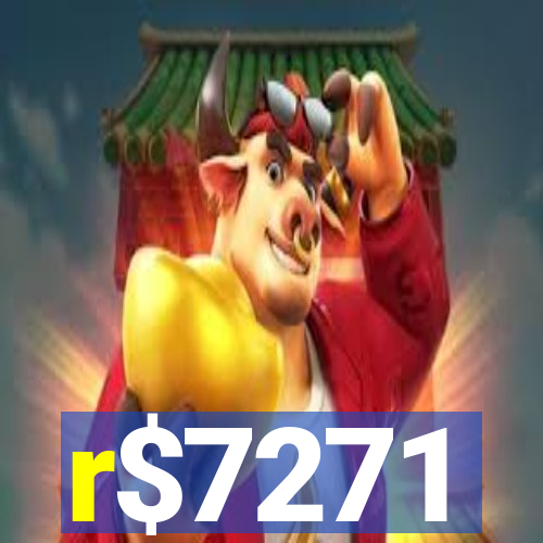 r$7271