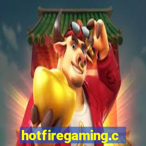 hotfiregaming.com