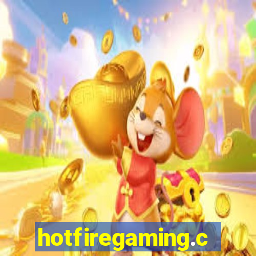 hotfiregaming.com