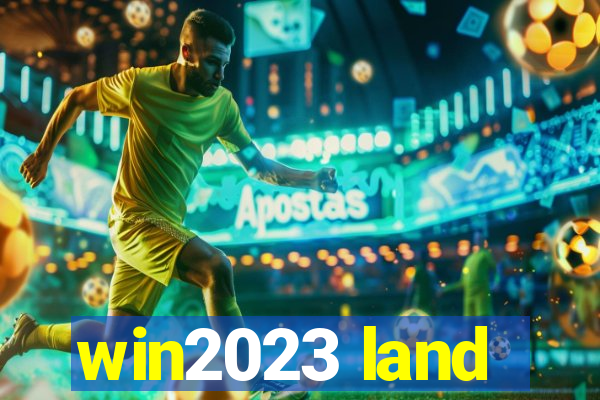 win2023 land