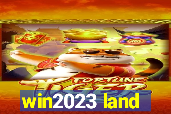 win2023 land