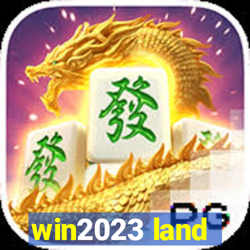 win2023 land