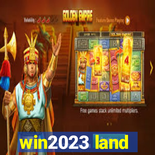 win2023 land