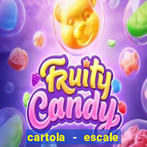 cartola - escale seu time!