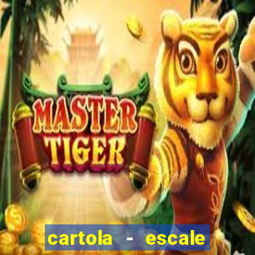 cartola - escale seu time!