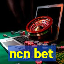 ncn bet