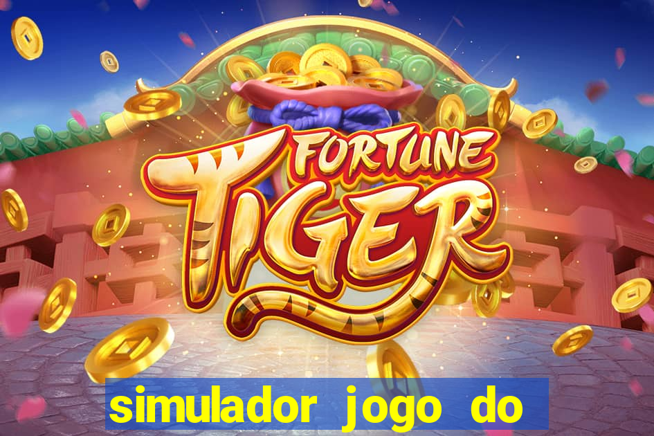 simulador jogo do fortune tiger