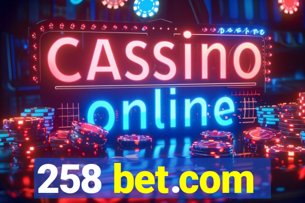 258 bet.com