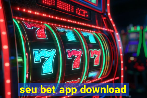 seu bet app download