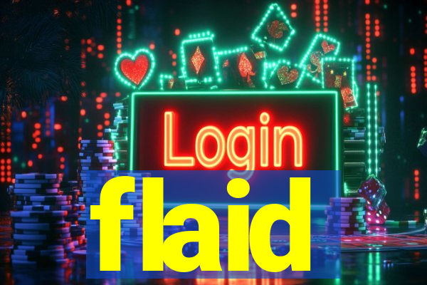 flaid