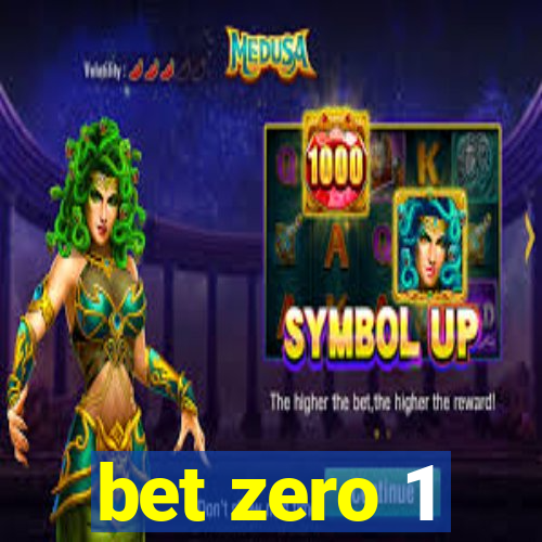 bet zero 1