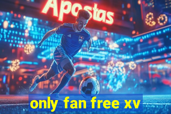 only fan free xv