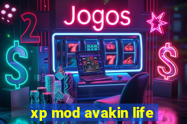 xp mod avakin life